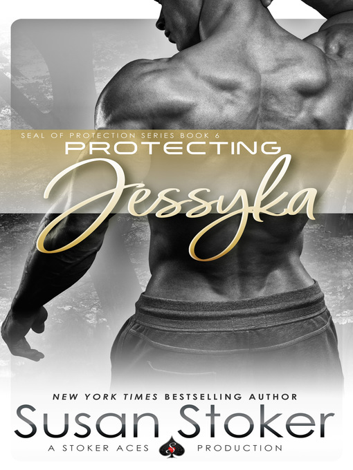 Title details for Protecting Jessyka by Susan Stoker - Available